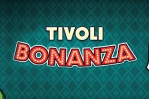 Tivoli Bonanza